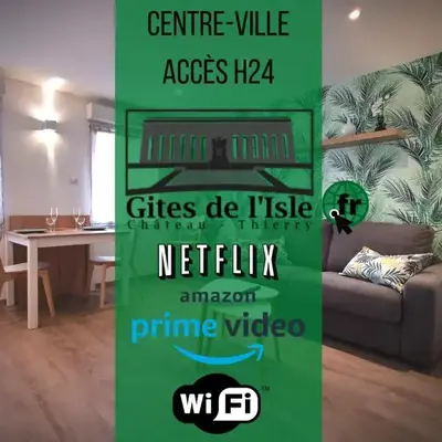 Gîtes de l'isle Château-Thierry - WiFi Fibre - Netflix